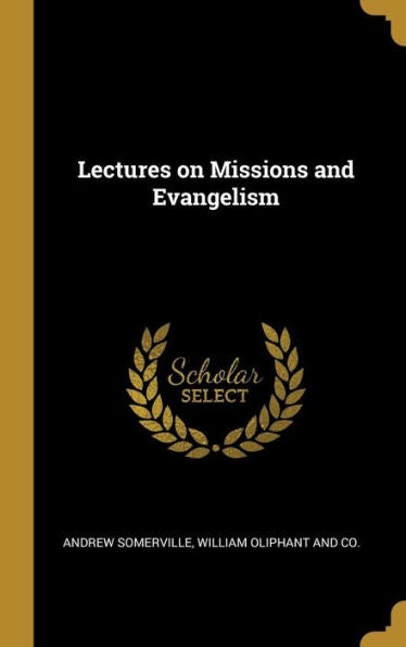 Lectures On Missions And Evangelism