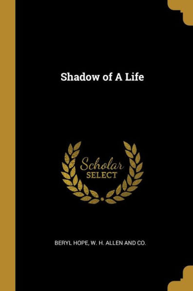 Shadow Of A Life