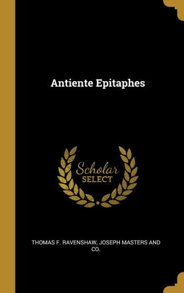 Antiente Epitaphes