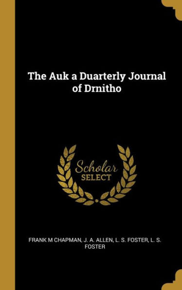 The Auk A Duarterly Journal Of Drnitho