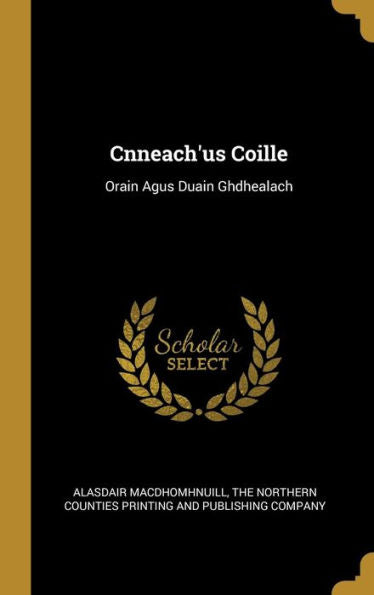 Cnneach'Us Coille: Orain Agus Duain Ghdhealach