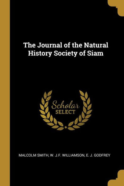 The Journal Of The Natural History Society Of Siam