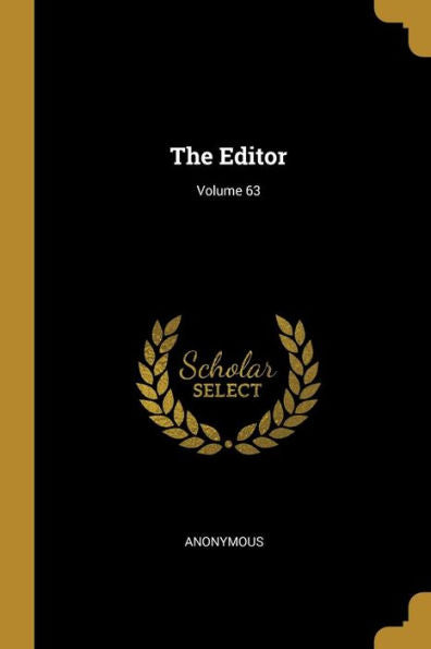 The Editor; Volume 63