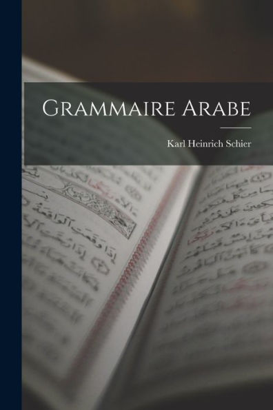 Grammaire Arabe (French Edition)