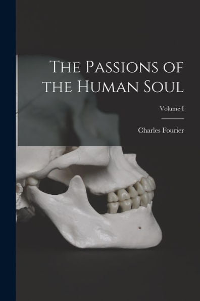 The Passions Of The Human Soul; Volume I