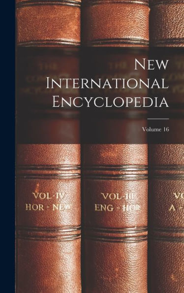 New International Encyclopedia; Volume 16