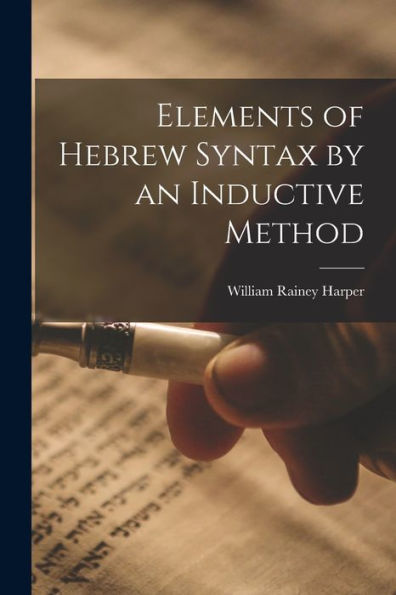 Elements Of Hebrew Syntax By An Inductive Method