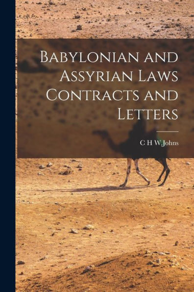 Babylonian And Assyrian Laws Contracts And Letters