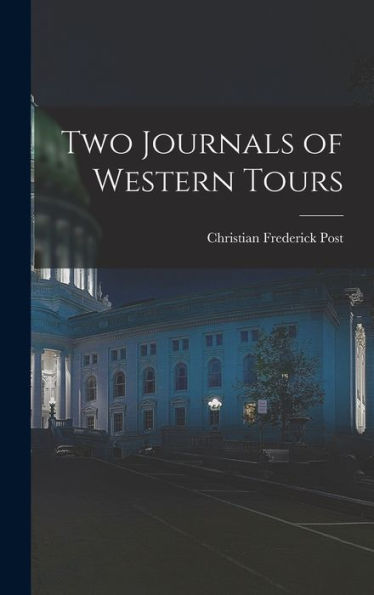 Two Journals Of Western Tours - 9781017171938