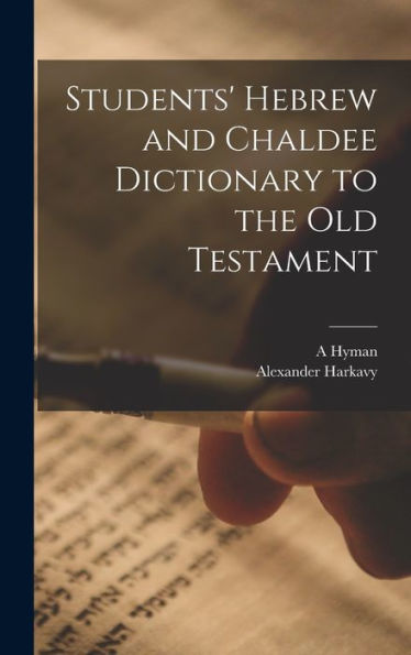 Students' Hebrew And Chaldee Dictionary To The Old Testament - 9781017174540