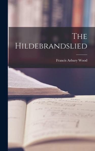 The Hildebrandslied - 9781017182026