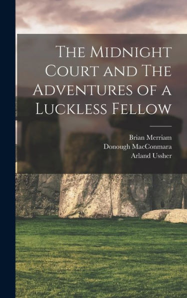 The Midnight Court And The Adventures Of A Luckless Fellow - 9781017191882