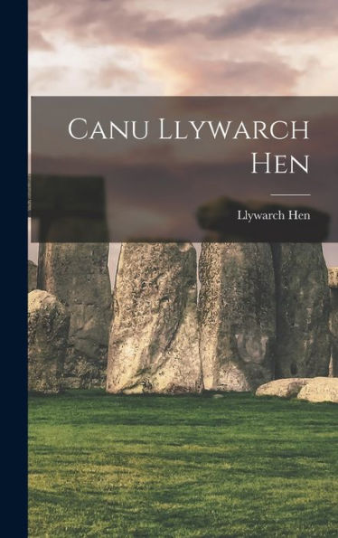 Canu Llywarch Hen (Welsh Edition) - 9781017201703