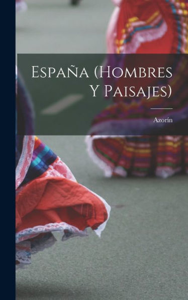 España (Hombres Y Paisajes) (Spanish Edition) - 9781017204285