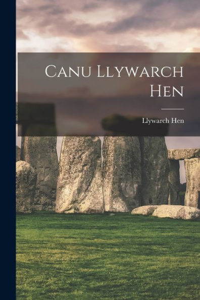 Canu Llywarch Hen (Welsh Edition) - 9781017206395