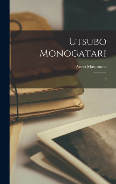 Utsubo Monogatari: 5 (Japanese Edition) - 9781017207606