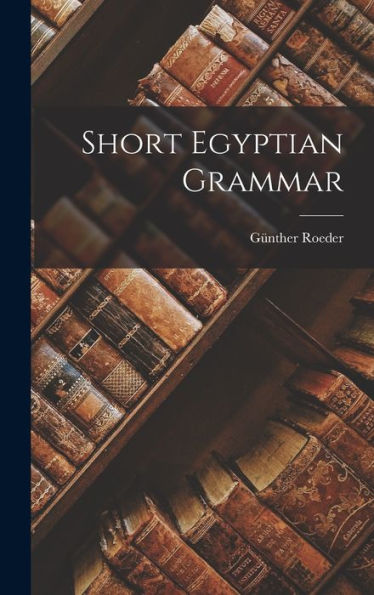 Short Egyptian Grammar - 9781017345414