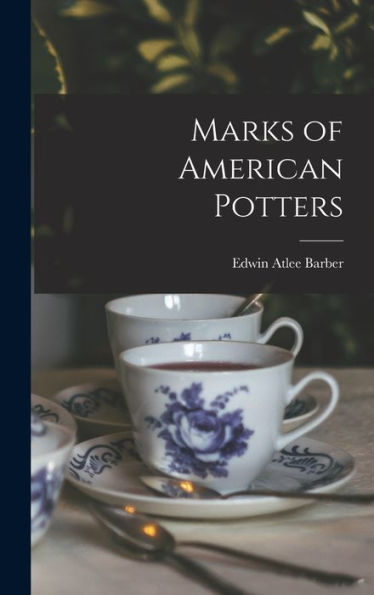 Marks Of American Potters - 9781017345735