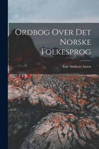 Ordbog Over Det Norske Folkesprog (Norwegian Edition) - 9781017373165