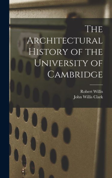 The Architectural History Of The University Of Cambridge