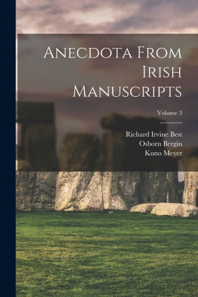 Anecdota From Irish Manuscripts; Volume 3 - 9781017723793