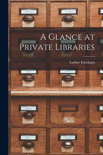 A Glance At Private Libraries