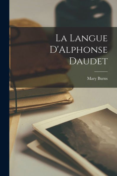 La Langue D'Alphonse Daudet - 9781017898668