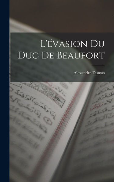 L'Évasion Du Duc De Beaufort - 9781017901061