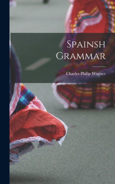 Spainsh Grammar - 9781017911626