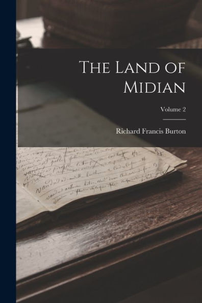 The Land Of Midian; Volume 2 - 9781017912531