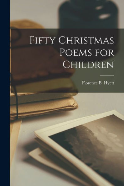 Fifty Christmas Poems For Children - 9781017912845