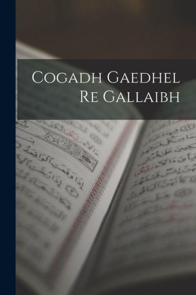 Cogadh Gaedhel Re Gallaibh (Romanian Edition) - 9781018047942