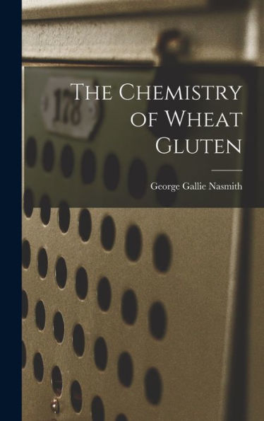 The Chemistry Of Wheat Gluten