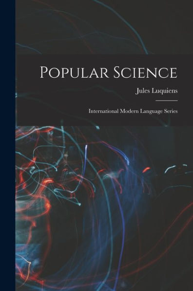 Popular Science: International Modern Language Series (French Edition)