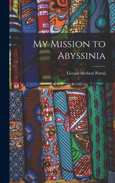 My Mission To Abyssinia