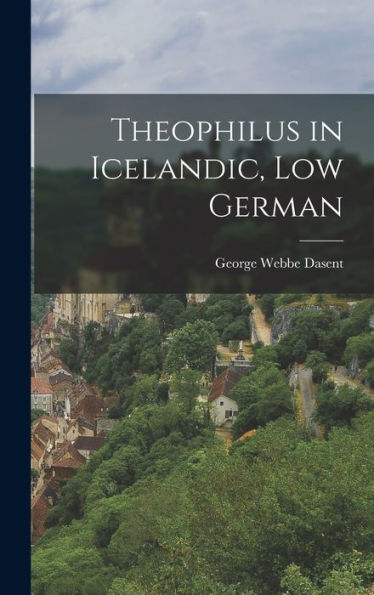 Theophilus In Icelandic, Low German - 9781018887692