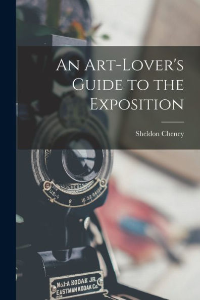 An Art-Lover's Guide To The Exposition - 9781018891217