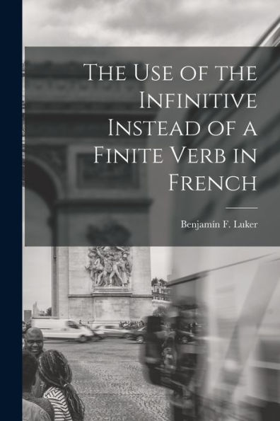 The Use Of The Infinitive Instead Of A Finite Verb In French