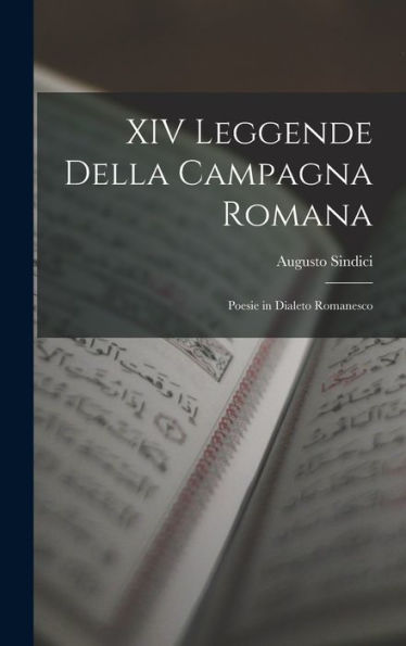 Xiv Leggende Della Campagna Romana: Poesie In Dialeto Romanesco (Italian Edition) - 9781019046760