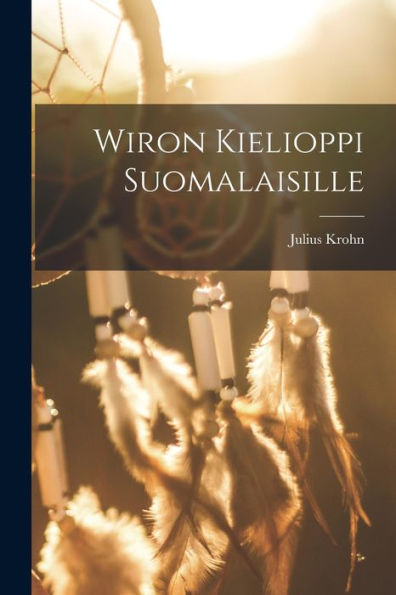 Wiron Kielioppi Suomalaisille (Finnish Edition) - 9781019058190