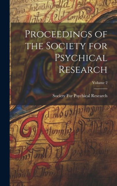 Proceedings Of The Society For Psychical Research; Volume 2 - 9781020315220