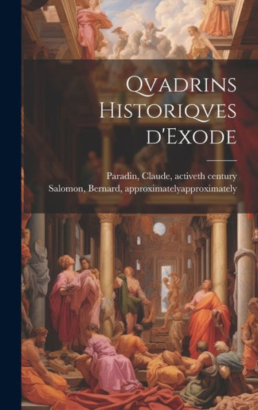 Qvadrins Historiqves D'Exode (Latin Edition)