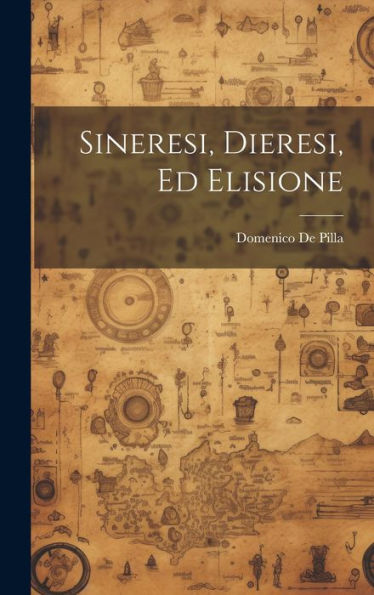 Sineresi, Dieresi, Ed Elisione (Italian Edition)