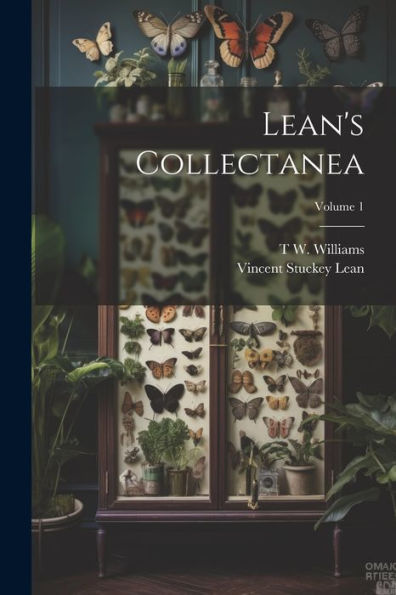 Lean's Collectanea; Volume 1 - 9781021652621