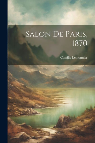 Salon De Paris, 1870 (French Edition) - 9781021692658