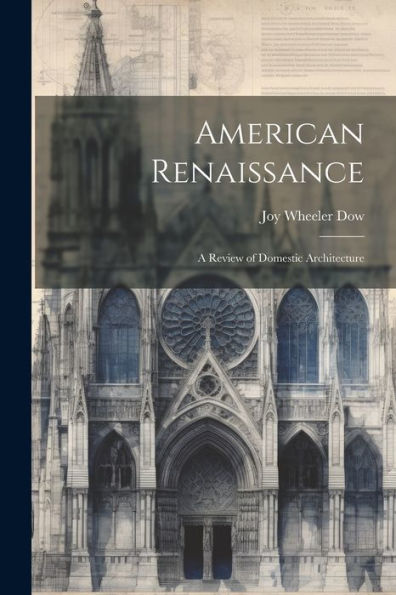 American Renaissance: A Review Of Domestic Architecture