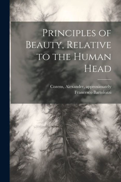 Principles Of Beauty, Relative To The Human Head