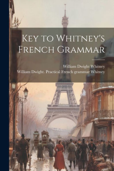 Key To Whitney's French Grammar