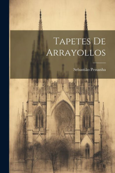 Tapetes De Arrayollos (Portuguese Edition)