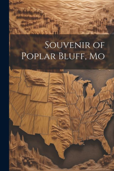 Souvenir Of Poplar Bluff, Mo